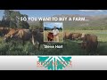 Thumbnail for So You Want to Buy a Farm...