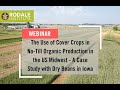Thumbnail for Webinar: The Use of Cover Crops in No-Till Organic Production in the US Midwest