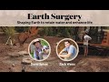 Thumbnail for Webinar: Earth Surgery - creating healthy landscapes through hydrology and...