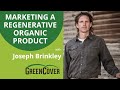 Thumbnail for Marketing a Regenerative Organic Product with Joseph Brinkley of Bonterra...