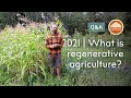 Thumbnail for 2021 | What is Regenerative Agriculture?