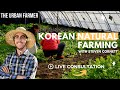 Thumbnail for Korean Natural Farming With Steven Cornett