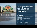 Thumbnail for Forage Solutions for Southern Pastures
