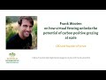 Thumbnail for Frank Wooten on how virtual fencing unlocks the potential of carbon positive...