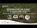 Thumbnail for Regenerating the Planet: Soil and agroecosystem management to mitigate climate change