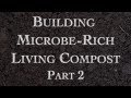 Thumbnail for Building Microbe-Rich Living Compost Part 2