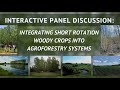 Thumbnail for Panel Discussion: Integrating Short Rotation Woody Crops into Agroforestry Systems