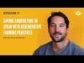Thumbnail for Saving agriculture in Spain with regenerative farming practices (Alfonso...