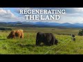 Thumbnail for Inspirational 150 Acre Regenerative Farm in the Scottish Highlands