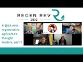 Thumbnail for A Q&A with regenerative agriculture thought leaders, Part 2 | Regen Rev 2022