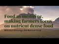 Thumbnail for Food as medicine, focus on nutrient dense food with Dan Kittredge of Bio...
