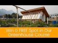 Thumbnail for We Are Giving Away a Free Spot In Our Advanced Passive Solar Greenhouse Course