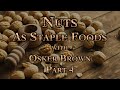 Thumbnail for Nuts As Staple Foods with Osker Brown Part 4