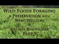 Thumbnail for Wild Foods Foraging & Preservation with Marc Williams & Natalie Bogwalker Part 5